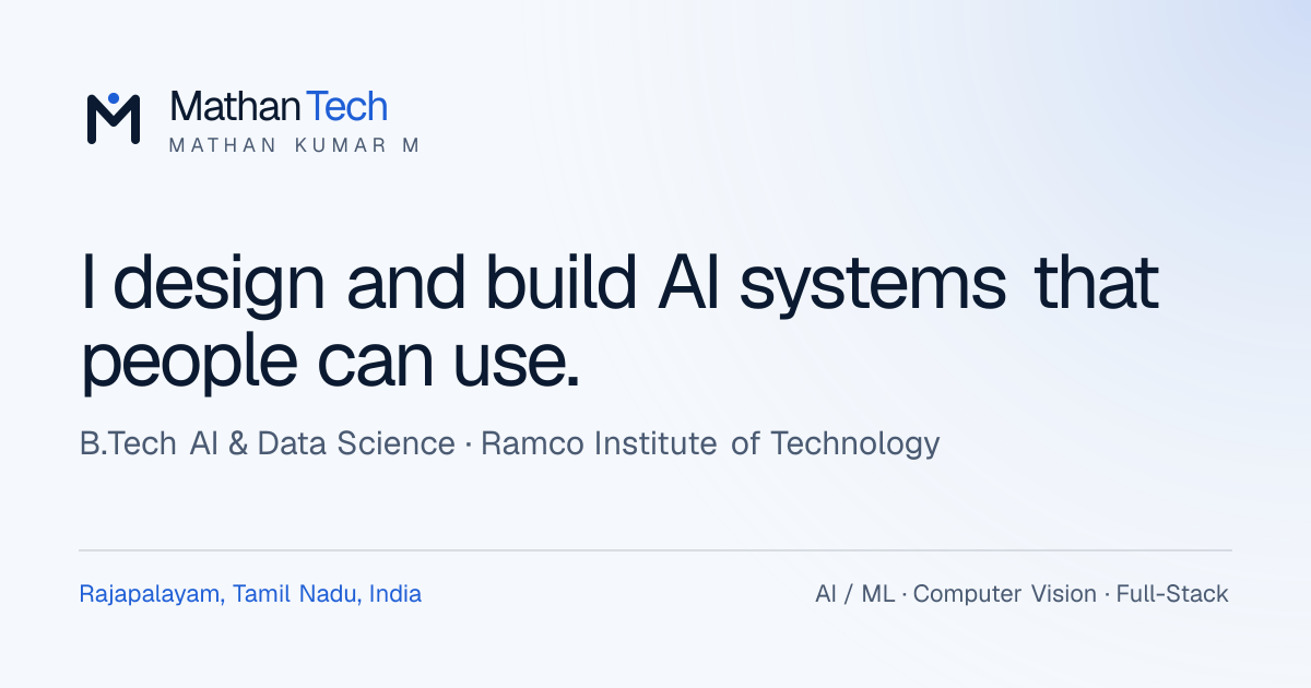 MathanTech — Mathan Kumar M, AI & Full-Stack Developer